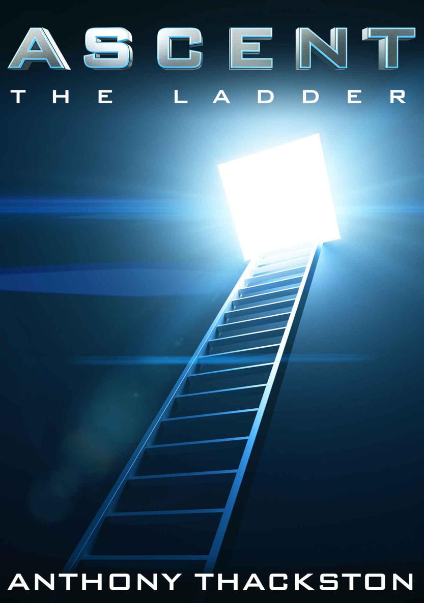 Ascent: (Book 1) The Ladder by Thackston, Anthony