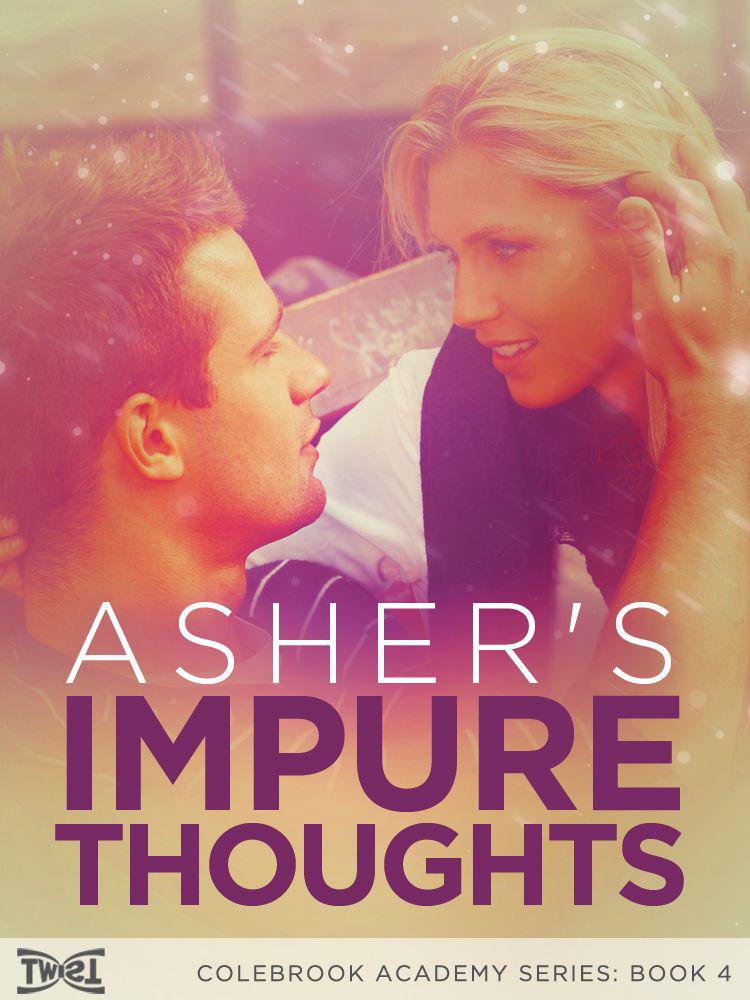 Asher's Impure Thoughts (Colebrook Academy Series) by Byrne, John