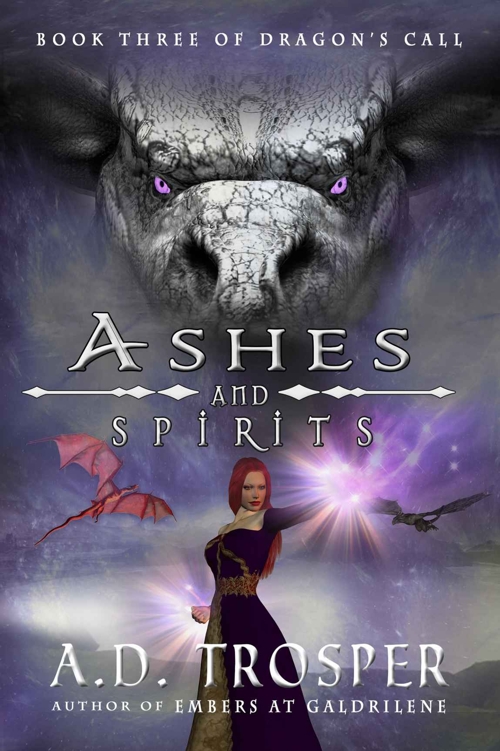 Ashes And Spirit (Book 3) by A.D. Trosper