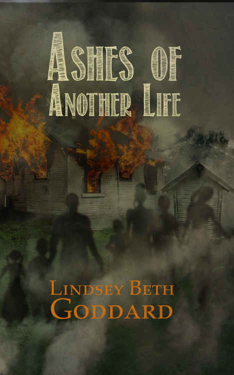 Ashes of Another Life by Lindsey Goddard