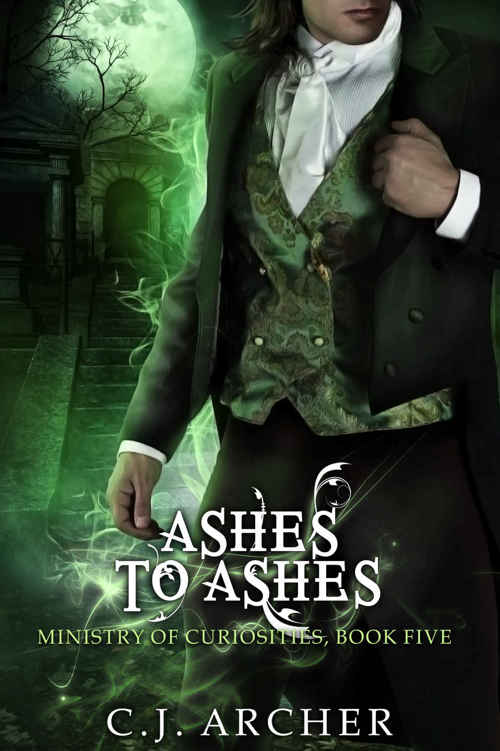 Ashes To Ashes: A Ministry of Curiosities Novella (The Ministry of Curiosities Book 5) by C.J. Archer