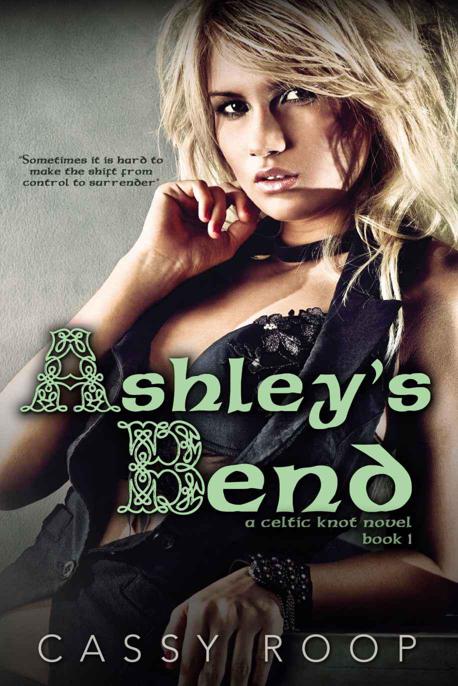 Ashley's Bend by Roop, Cassy