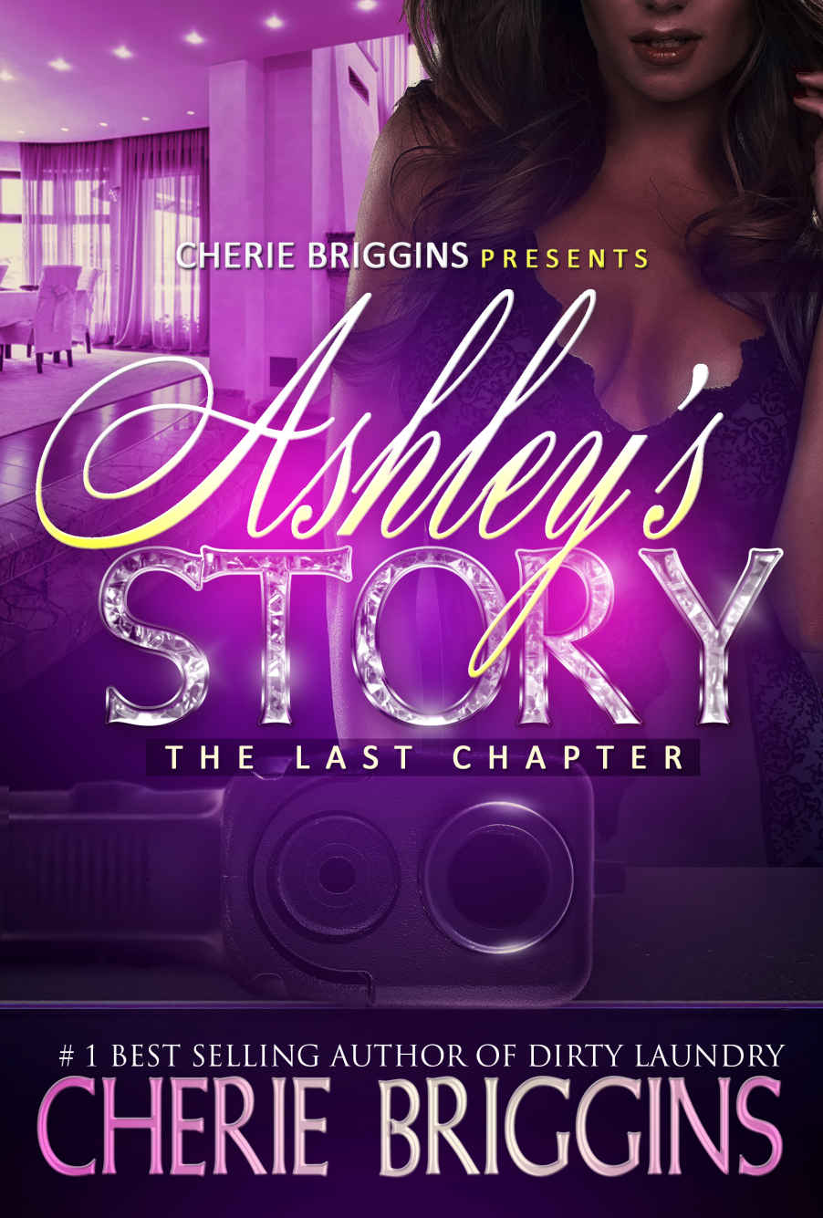 Ashley's Story: THE LAST CHAPTER by Cherie Briggins