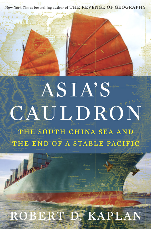 Asia's Cauldron (2014) by Robert D. Kaplan
