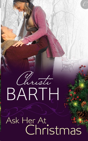 Ask Her at Christmas by Christi Barth