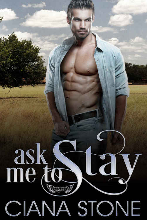 Ask Me to Stay (Honky Tonk Angels #4) by Ciana Stone