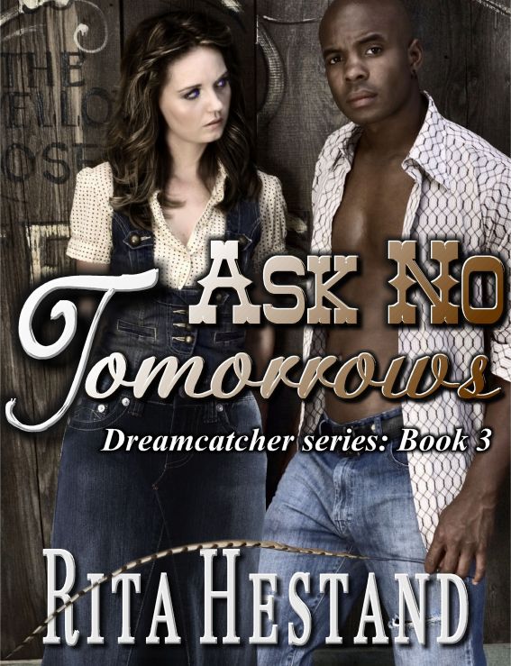 Ask No Tomorrows by Hestand, Rita