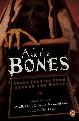 Ask the Bones: Scary Stories from Around the World (2002)