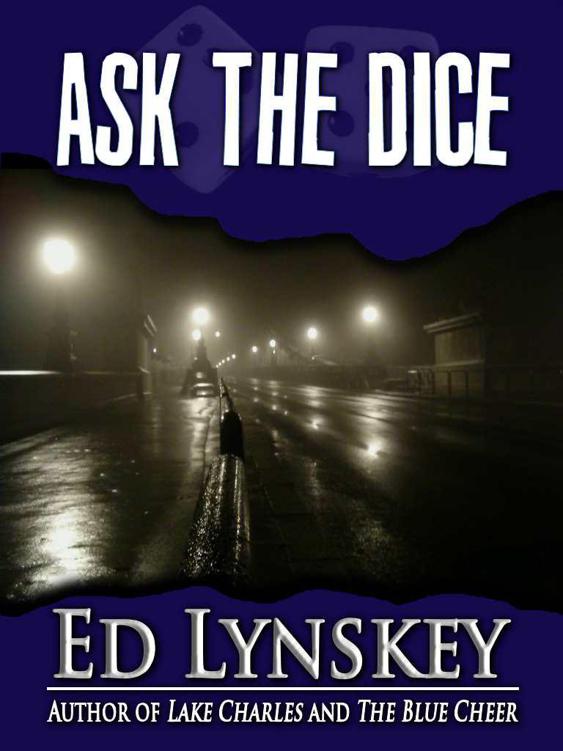 Ask the Dice by Lynskey, Ed