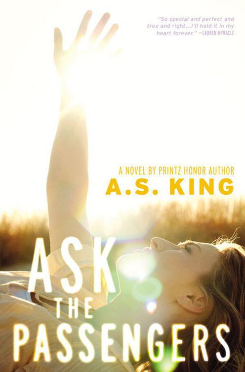 Ask the Passengers by A. S. King