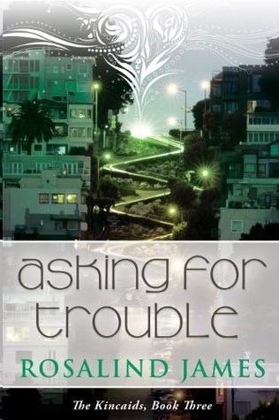 Asking for Trouble by Rosalind  James