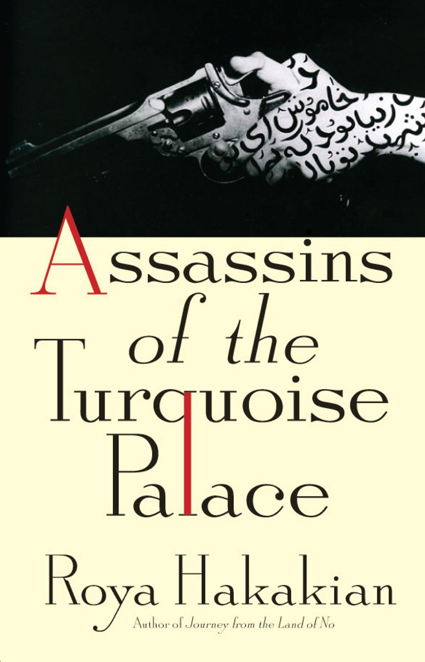 Assassins of the Turquoise Palace by Hakakian, Roya