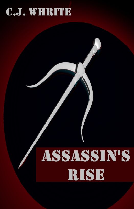 Assassin's Rise by CJ Whrite