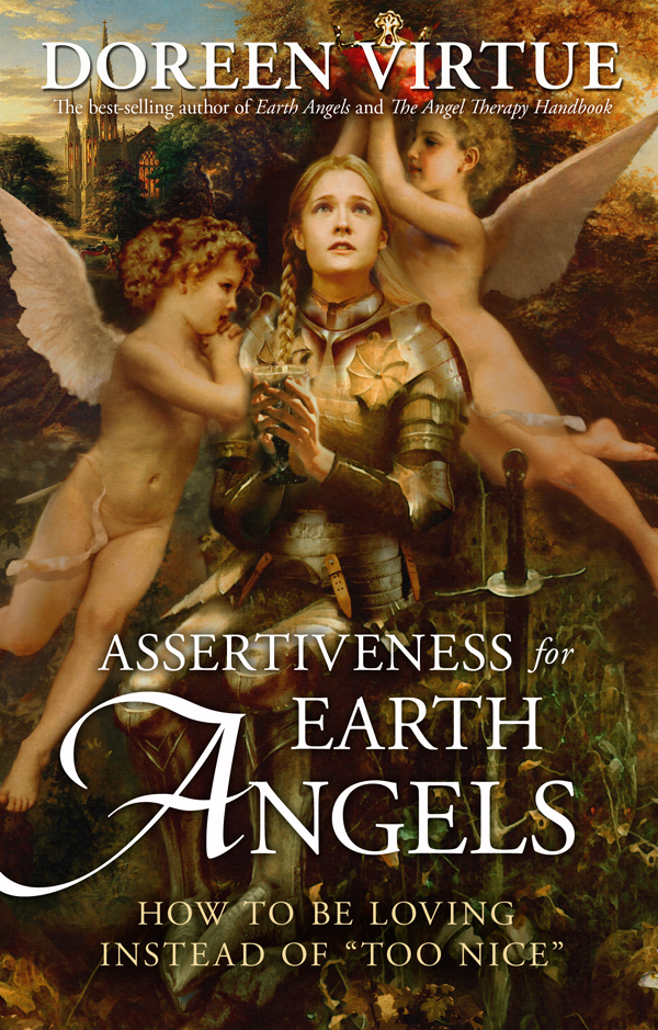 Assertiveness for Earth Angels: How to Be Loving Instead of Too Nice