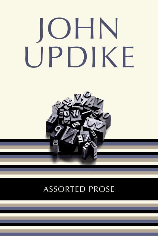 Assorted Prose (2012) by John Updike