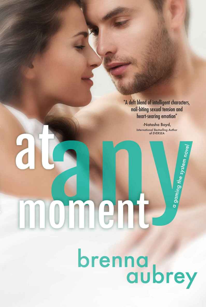 At Any Moment (Gaming The System Book 3)