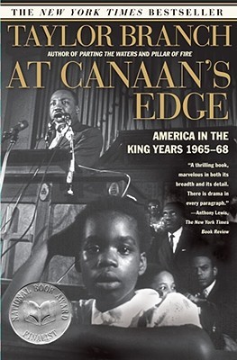 At Canaan's Edge: America in the King Years 1965-68 (2007) by Taylor Branch