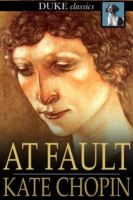 At Fault by Kate Chopin