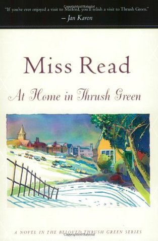 At Home in Thrush Green (2002) by Miss Read