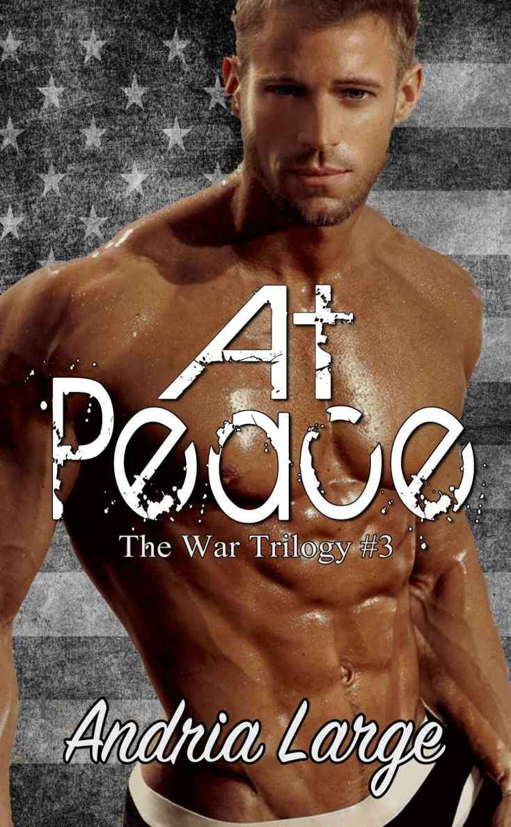 At Peace (The War Trilogy #3) by Andria Large