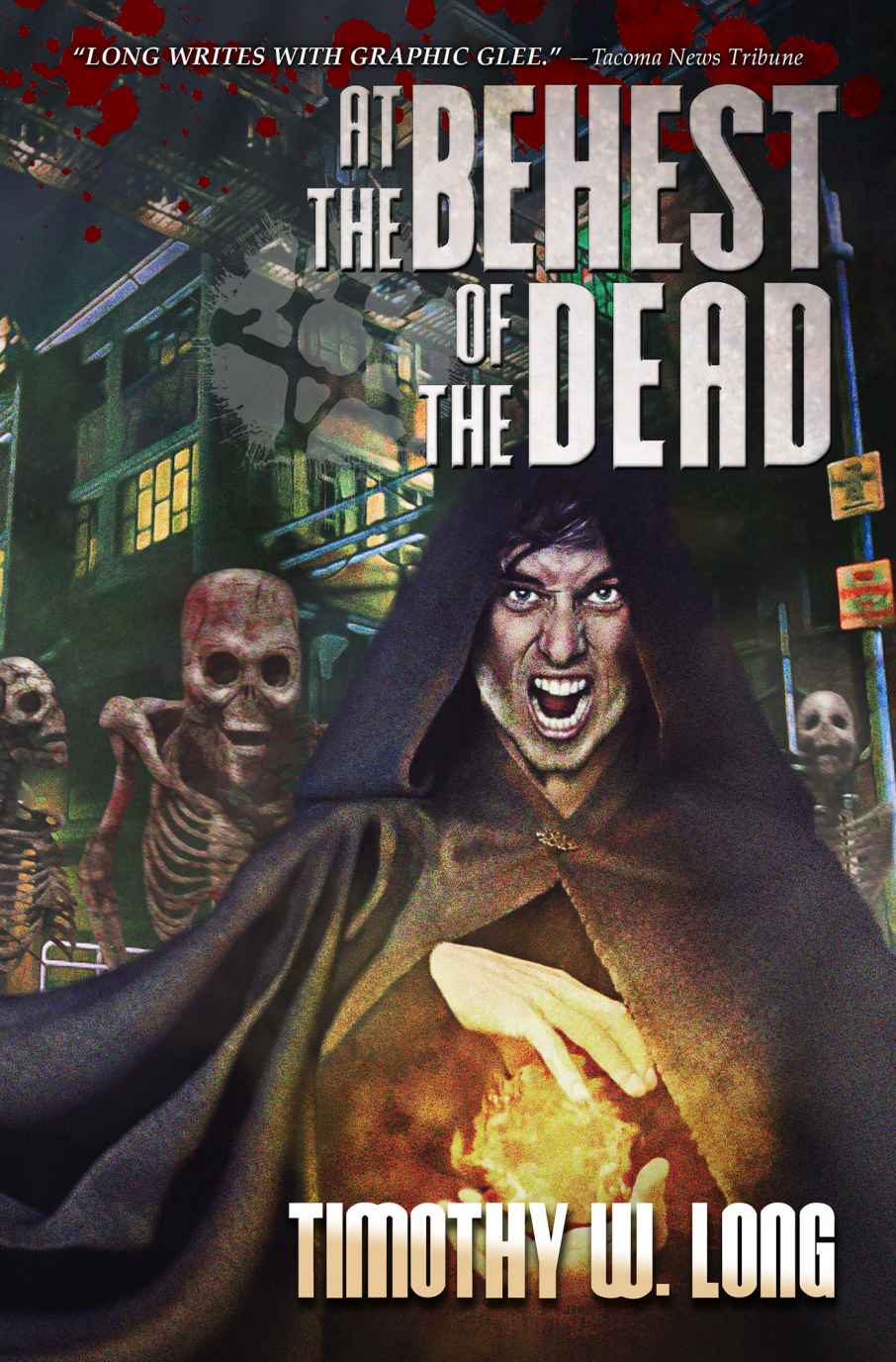 At the Behest of the Dead by Long, Timothy W.