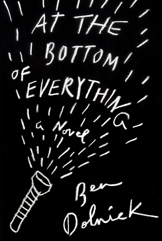 At the Bottom of Everything (2013) by Ben Dolnick