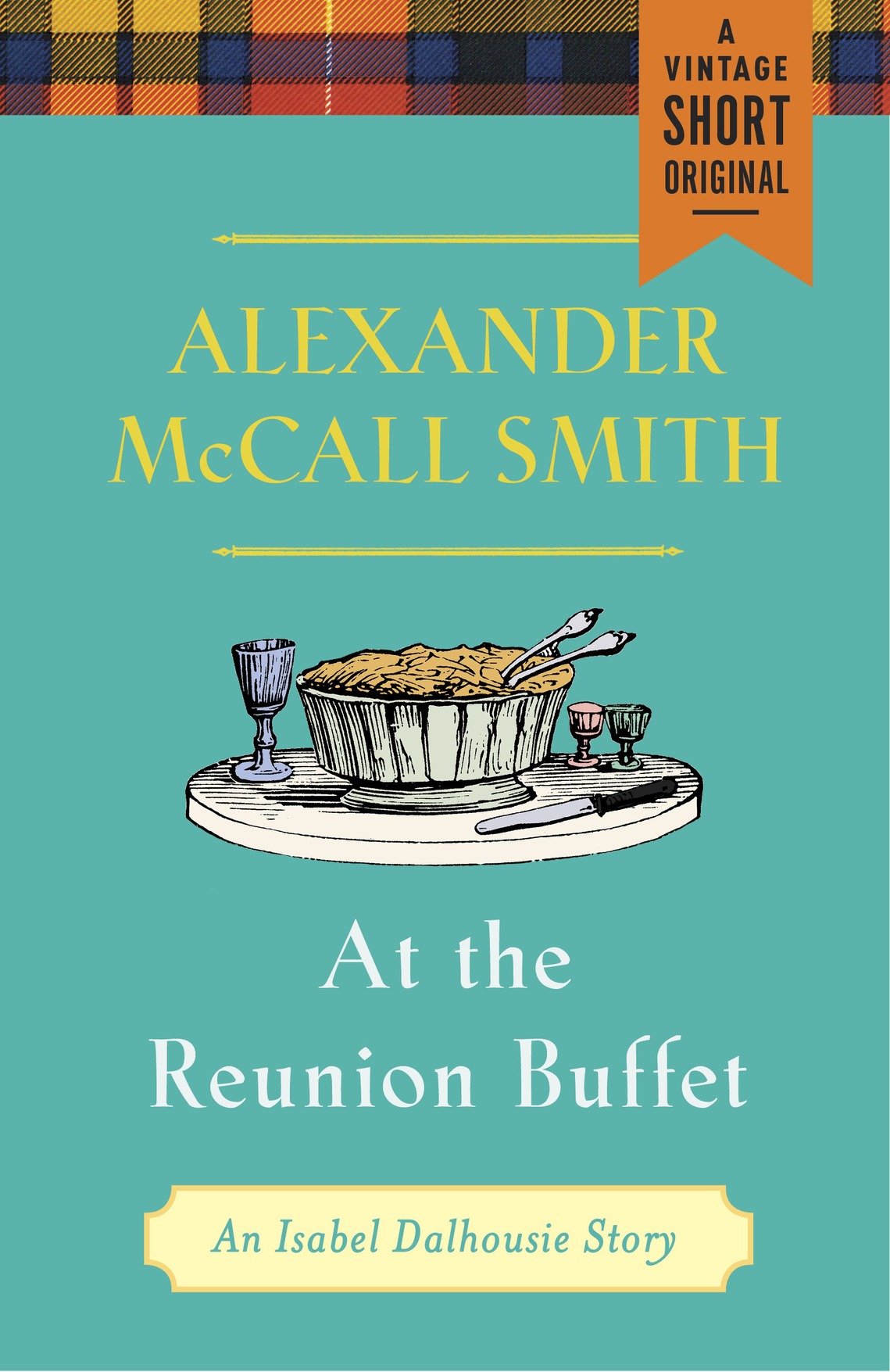 At the Reunion Buffet (2015) by Alexander McCall Smith