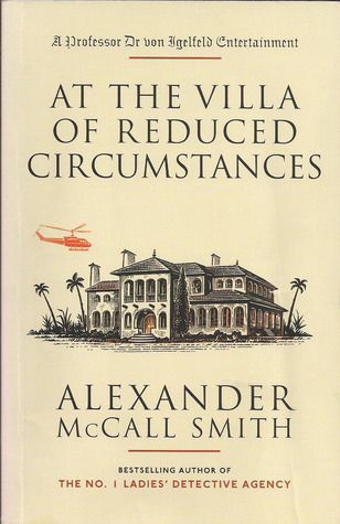 At the Villa of Reduced Circumstances (2004) by Alexander McCall Smith