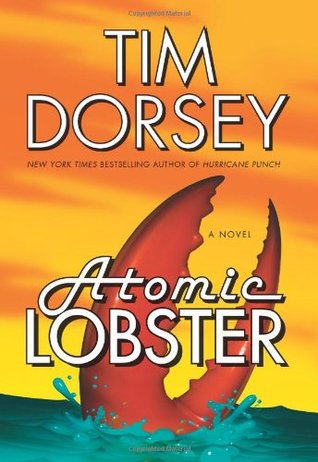 Atomic Lobster (2008) by Tim Dorsey