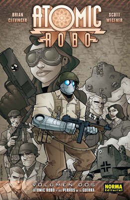 ATOMIC ROBO 2. ATOMIC ROBO Y LOS PERROS DE LA GUERRA (2011) by Brian Clevinger