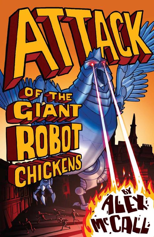 Attack of the Giant Robot Chickens (2014) by Alex McCall