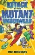 Attack of the Mutant Underwear (2006) by Tom Birdseye