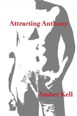 Attracting Anthony (2009) by Amber Kell