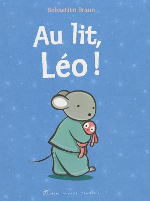 Au Lit, Leo! (2009) by Sebastien Braun