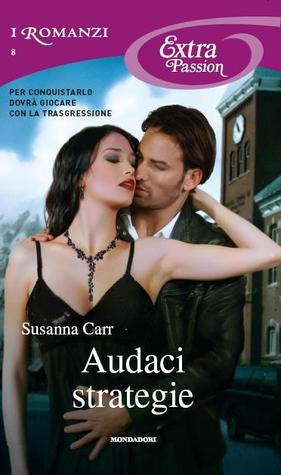 Audaci strategie (2009) by Susanna Carr