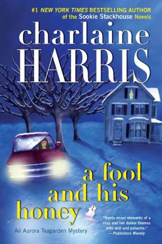 Aurora 06 - A Fool And His Honey by Charlaine Harris