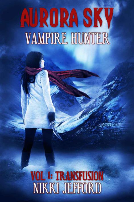 Aurora Sky: Vampire Hunter by Jefford, Nikki