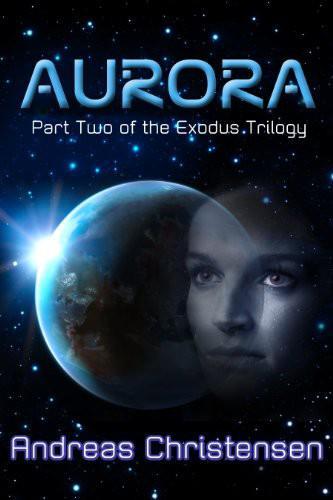 Aurora (The Exodus Trilogy) by Andreas Christensen