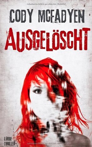 Ausgelöscht (2009) by Cody McFadyen