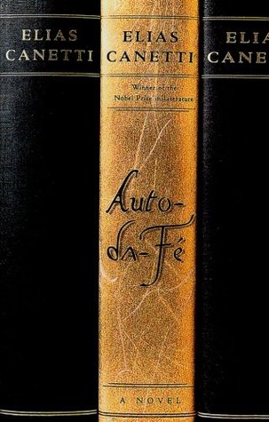 Auto-da-Fé (1984) by Elias Canetti