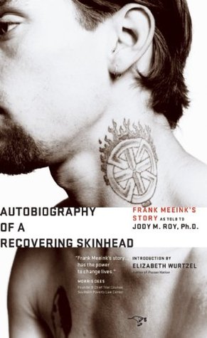 Autobiography of a Recovering Skinhead (2010) by Frank Meeink