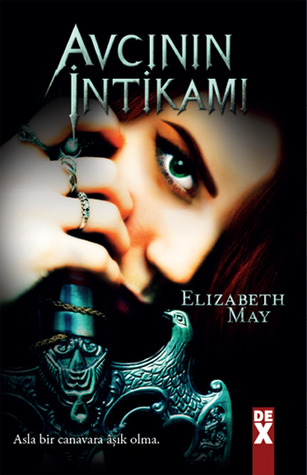 Avcının İntikamı (2013) by Elizabeth  May