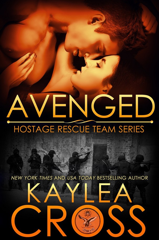 Avenged (Hostage Rescue Team Series) (Volume 5) by Kaylea Cross