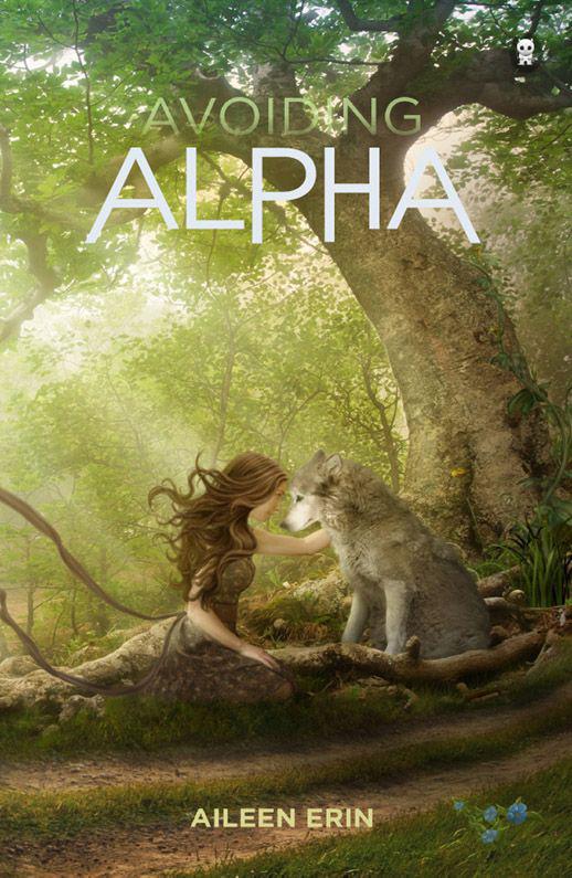 Avoiding Alpha (Alpha Girl) by Erin, Aileen