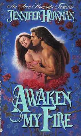 Awaken My Fire (1992) by Jennifer Horsman