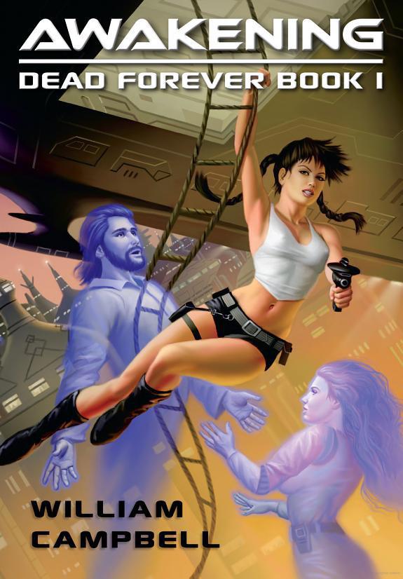 Awakening: Dead Forever Book 1 by William Campbell