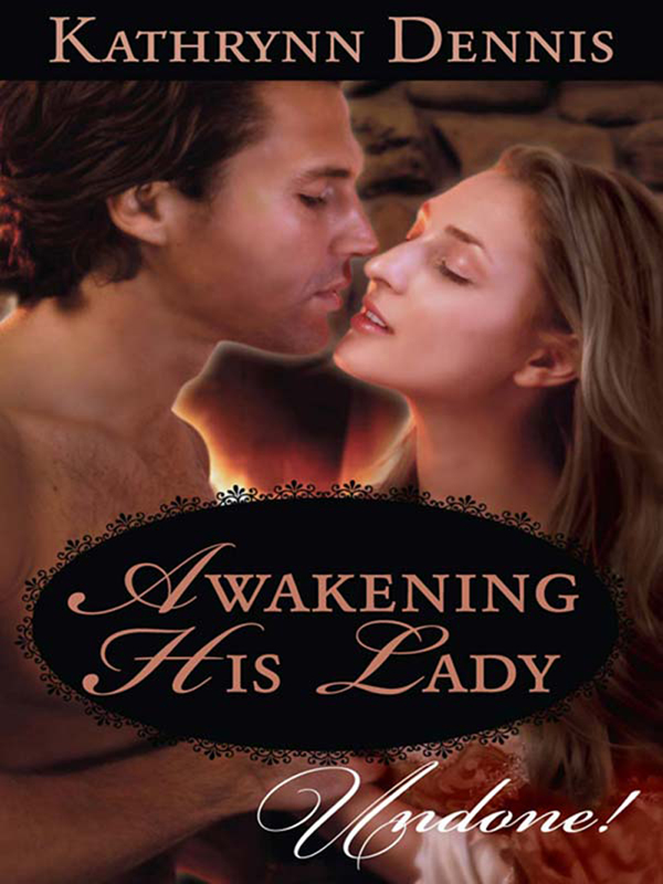 Awakening His Lady (2009) by Kathrynn Dennis