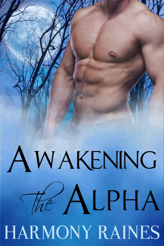 Awakening the Alpha by Harmony Raines