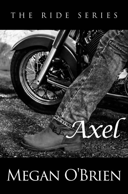 Axel (Ride Series Book 3) by O'Brien, Megan