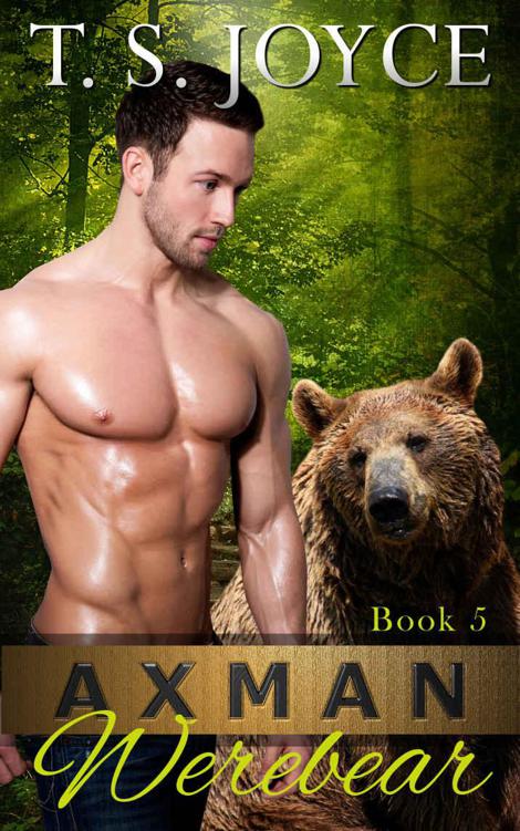 Axman Werebear (Saw Bears Book 5) by Joyce, T. S.